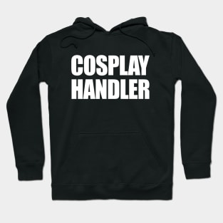 Cosplay Handler (Front and Back print) Hoodie